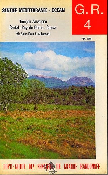 LE GR4 - AUVERGNE CANTAL CREUSE / prixportcompris 8 Lille (59)