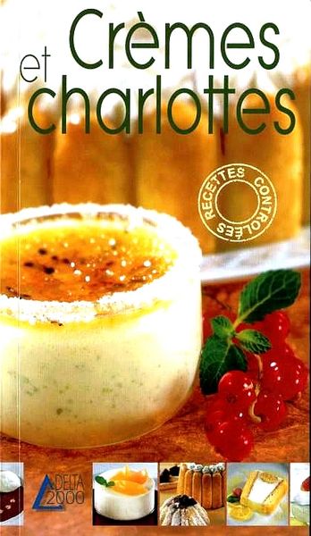 CREMES ET CHARLOTTES - DESSERTS / prixportcompris 9 Lille (59)