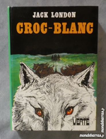 CROC-BLANC de Jack LONDON BIBLIOTHEQUE VERTE 1977 3 Attainville (95)