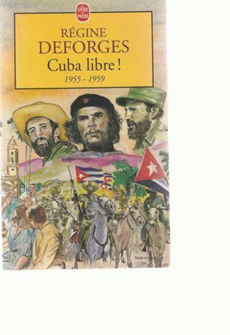 CUBA LIBRE de R�gine DEFORGES 1955/1959 2 Sotteville-l�s-Rouen (76)