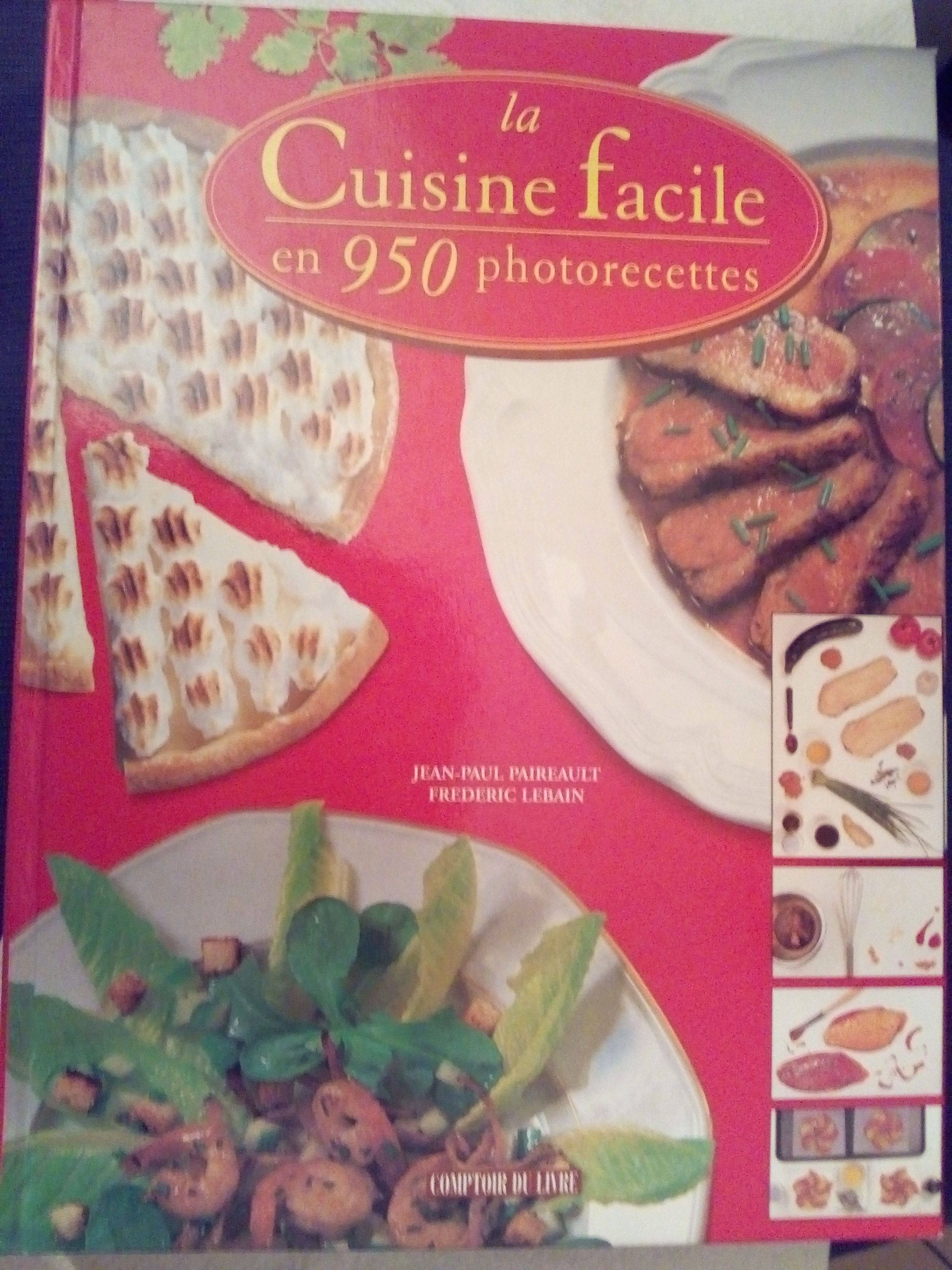 La cuisine facile en 950 photorecettes De Fr�d�ric Lebain 5 Savigny-sur-Orge (91)