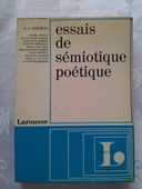 Essais De Semiotique Poetique. Larousse. 1971 20 75015 Paris 15