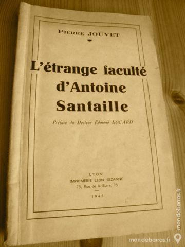 L'�trange facult� d'Antoine Santaille - 1944 9 Villeurbanne (69)