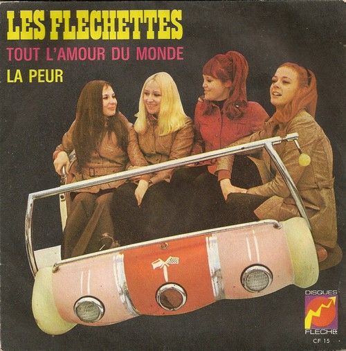 Les Fl�chettes Tout l'amour du monde / la peur 50 Maurepas (78)