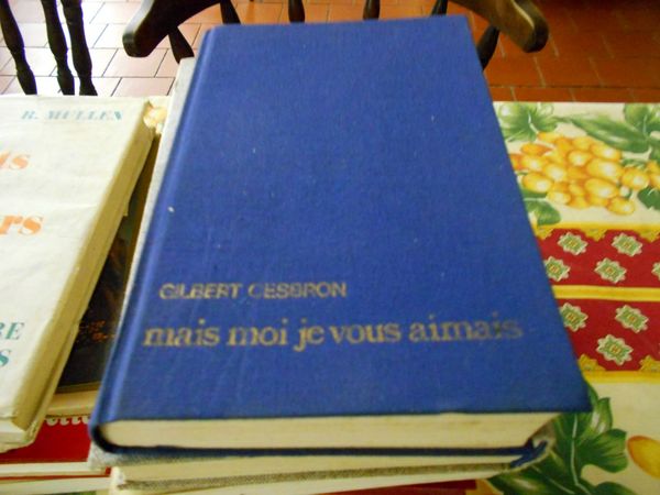 Gilbert Cesbron roman mais moi je vous aimais 7 Monflanquin (47)