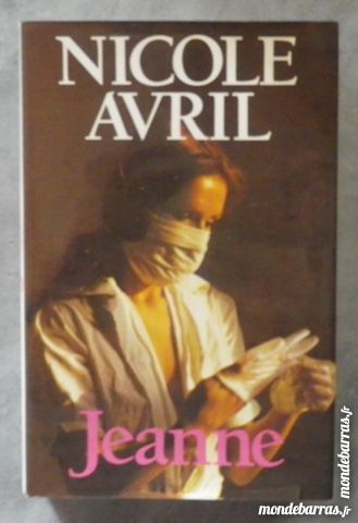 JEANNE de Nicole AVRIL France Loisirs 3 Bubry (56)