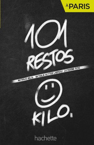 Livre Neuf  101 Restos 0 Kilo � Paris  8 Ardoix (07)