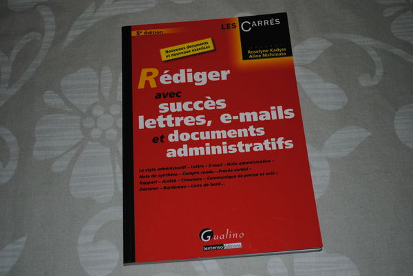 Livre  R�diger avec succ�s lettres, mail, documents admin  15 Amiens (80)
