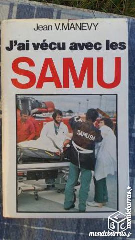 LIVRE J'AI VECU AVEC LES S.A.M.U 15 Saint-Vallier (71)