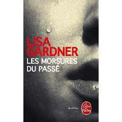 Les morsures du pass� livre de Lisa Gardner 5 Bois-Colombes (92)