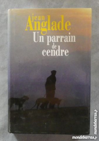 UN PARRAIN DE CENDRE de Jean ANGLADE 3 Bubry (56)