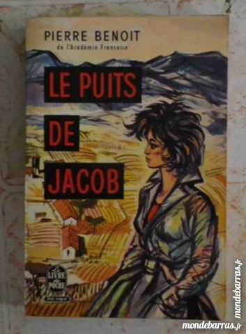 LE PUITS DE JACOB de Pierre BENOIT Acad�mie Fran� 2 Attainville (95)