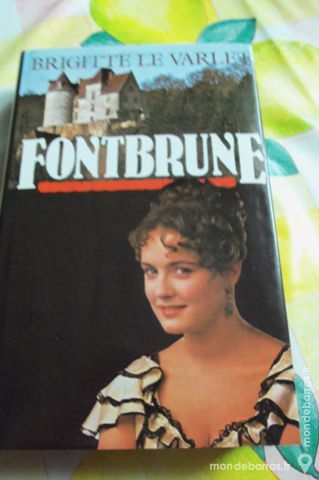 Roman �Fontbrune � de Brigitte Le Varlet 6 Goussainville (95)
