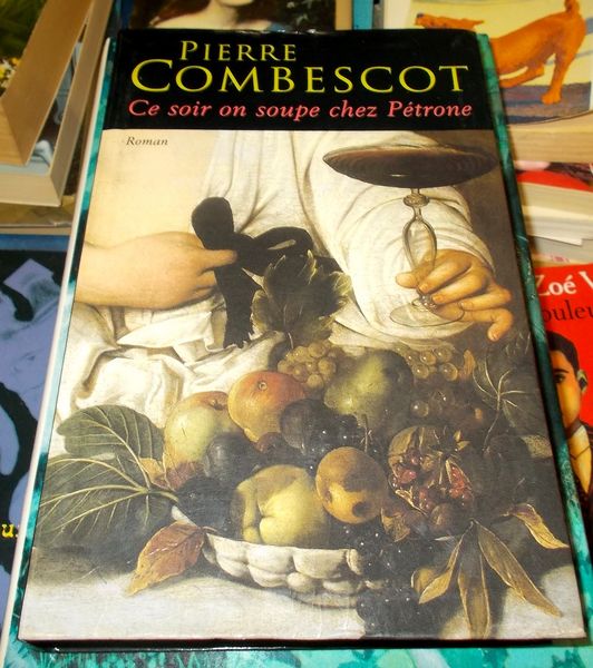 Roman ce soir on soupe chez p�trone pierre combescot 10 Monflanquin (47)