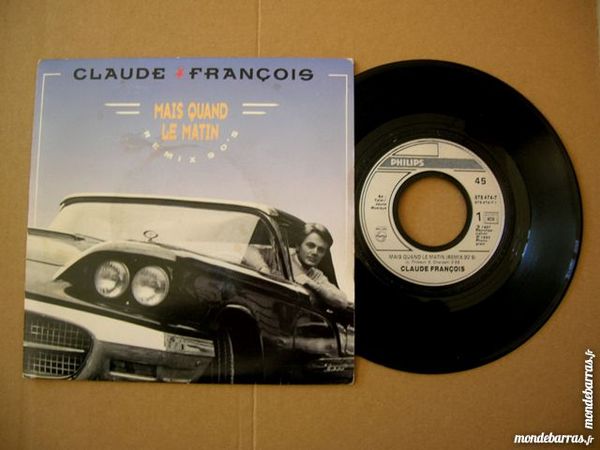 45 TOURS CLAUDE FRANCOIS Mais quand le matin Remix 90' 13 Nantes (44)