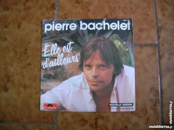 45 TOURS PIERRE BACHELET Elle est d'ailleurs 4 Nantes (44)