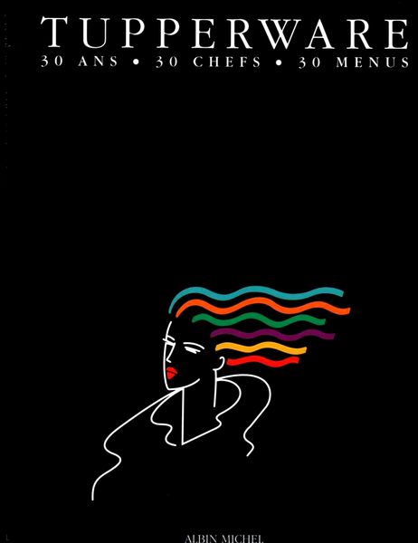 TUPPERWARE - 30 ans - 30 chefs / prixportcompris 16 Lille (59)