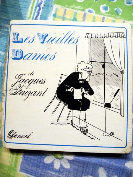 Les Vieilles Dames. Jacques Faizant (Illustrations De) 10 Viriat (01)