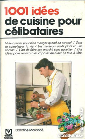 1001 id�es de cuisine pour c�libataires (87) 3 Tours (37)