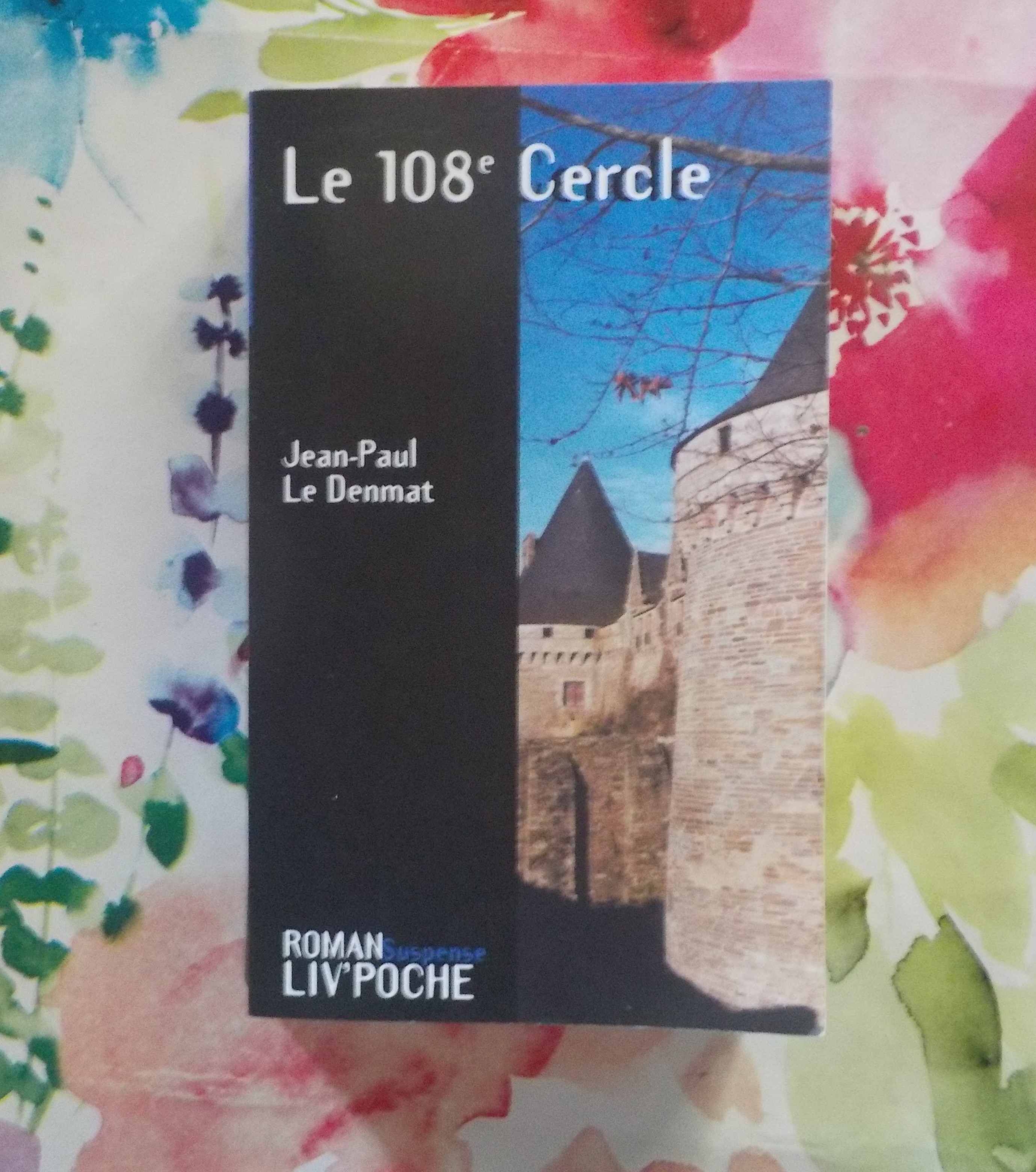 LE 108e CERCLE de Jean-Paul LE DENMAT Ed. Liv'Poche Suspense 3 Bubry (56)