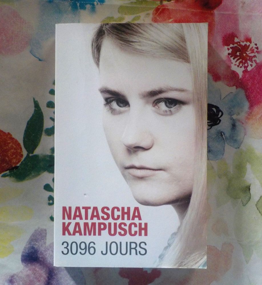 3096 JOURS par Natasha KAMPUSCH Ed. de Noyelles 3 Bubry (56)