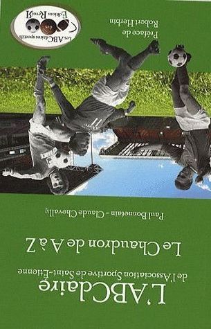 L'ABCdaire de l'assocation sportive de Saint-Etienne 15 Saint-�tienne (42)