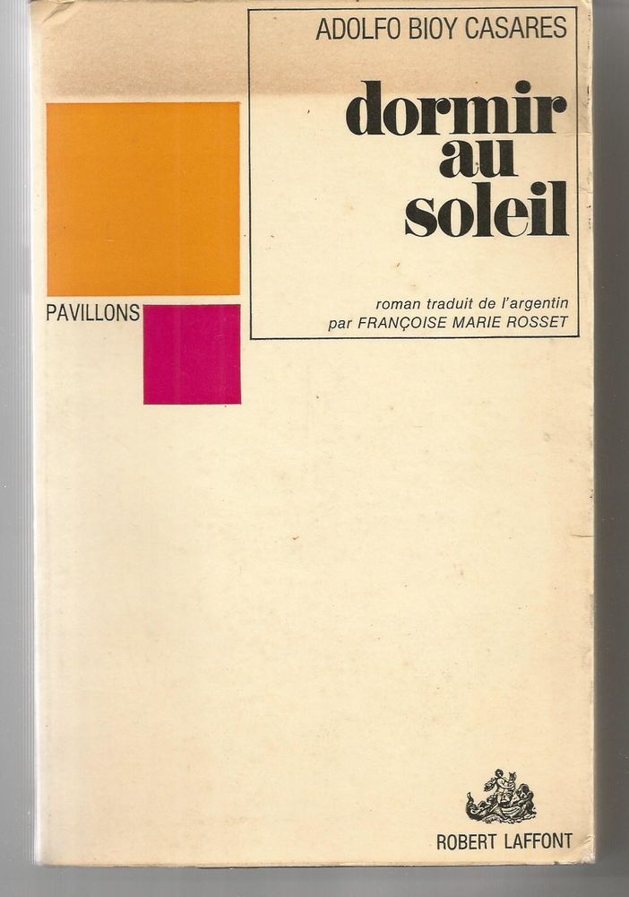 Adolfo BIOY CASARES Dormir au soleil 5 Montauban (82)