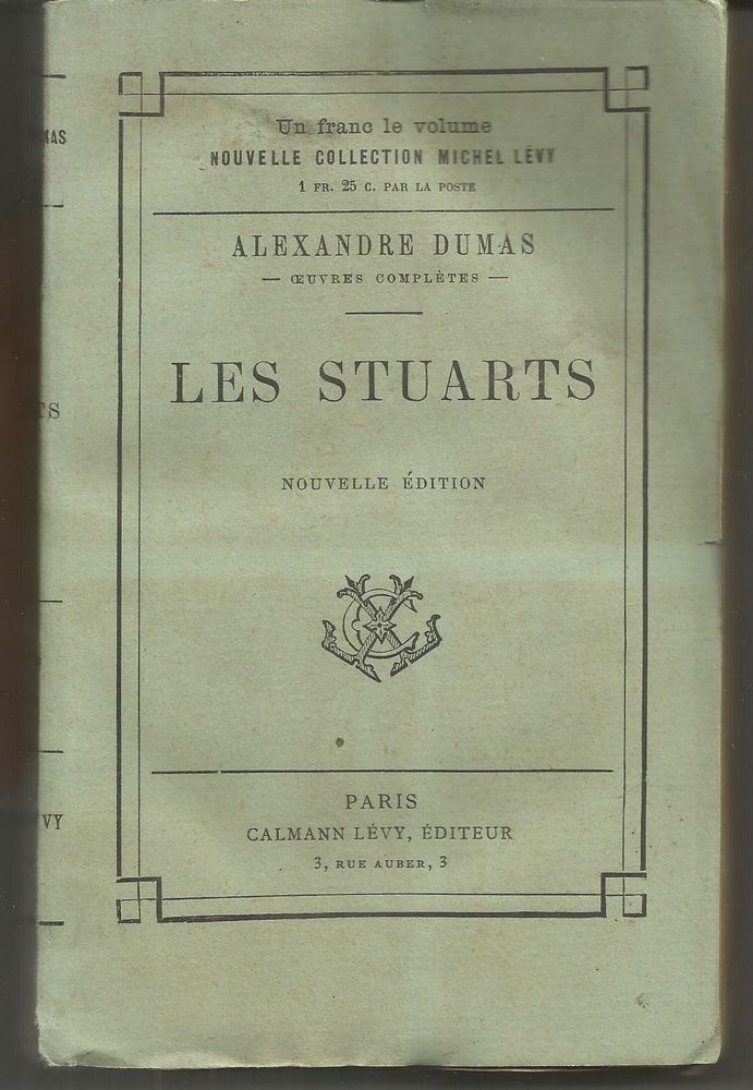  Alexandre DUMAS LES STUARTS - Calmann L�vy - 1901 15 Montauban (82)