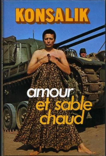 AMOUR ET SABLE CHAUD de Heinz G. KONSALIK 2 Les �glisottes-et-Chalaures (33)