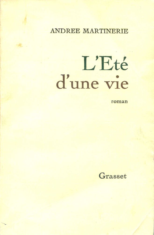 L'�t� d'une vie - Andr�e Martinerie, 3 Rennes (35)