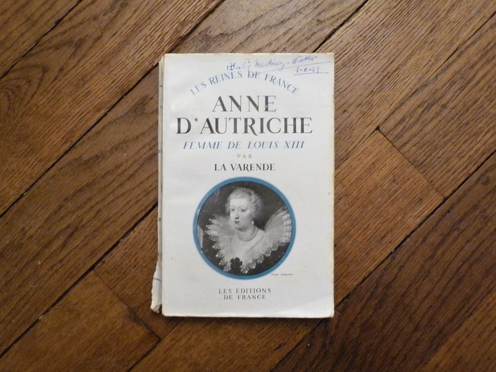 Anne d'Autriche- Jean de La Varende- Les Editions de France 30 Paris 15 (75)
