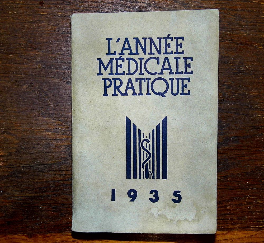 L'ANNEE MEDICALE PRATIQUE medecine chirurgie Dr LIAN L�pine �diteur 1935 20 Dunkerque (59)