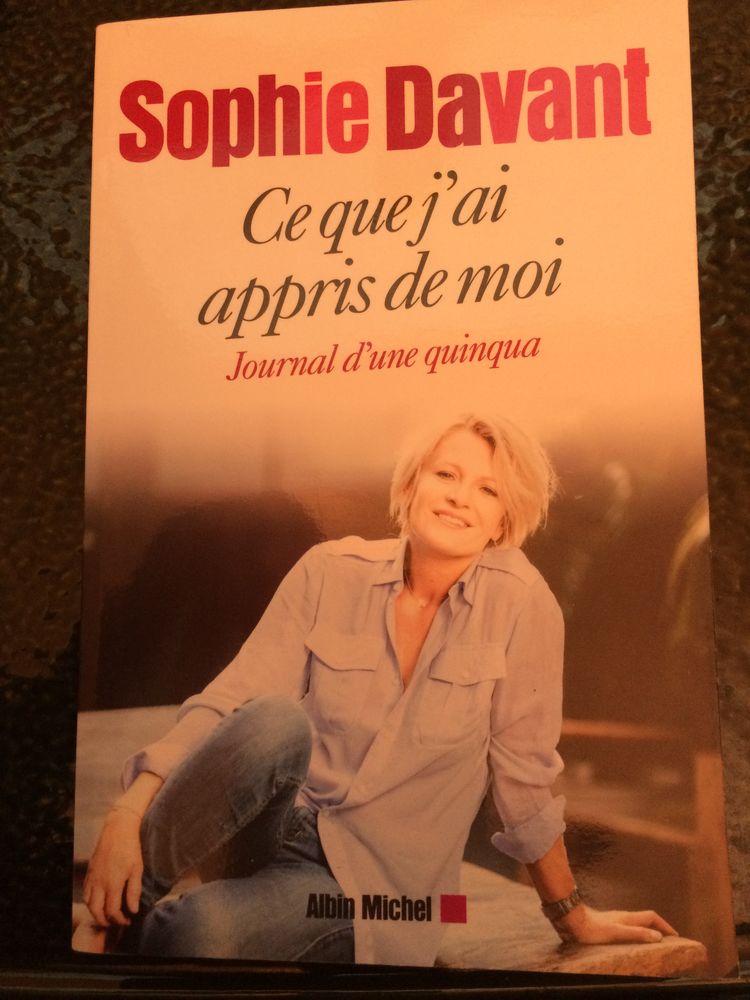 CE QUE J'AI APPRIS DE MOI de Sophie DAVANT 2 Les �glisottes-et-Chalaures (33)