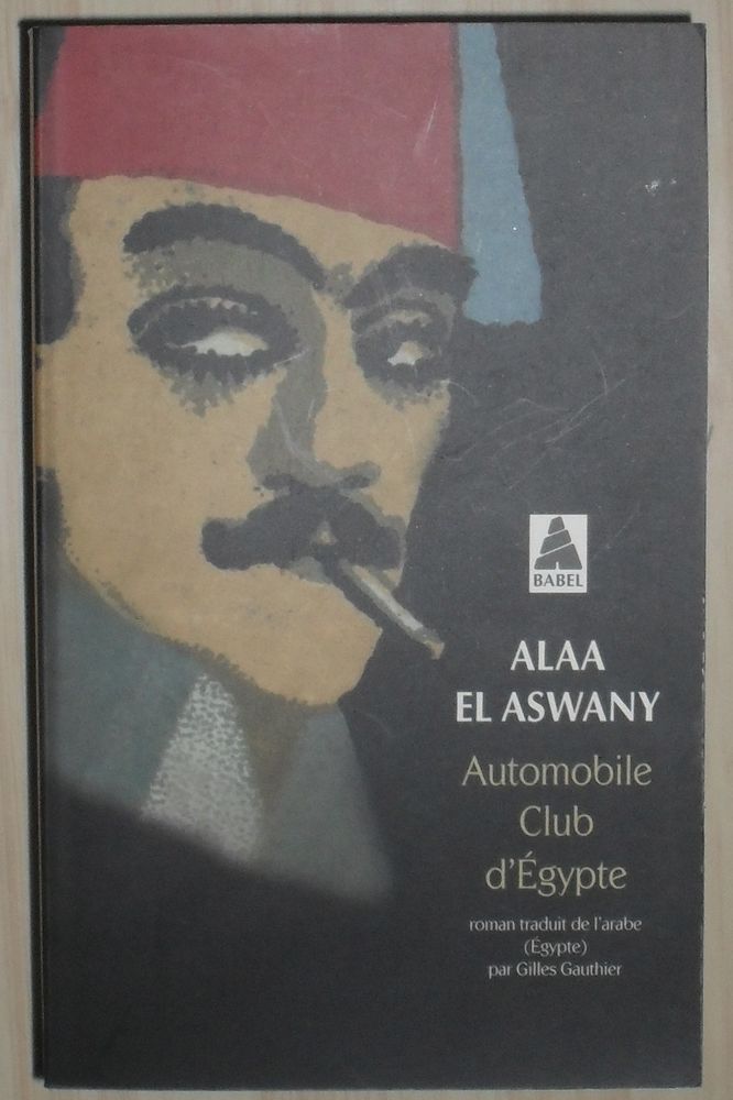Automobile Club d'�gypte - Alaa El Aswany. 7 Montreuil (93)