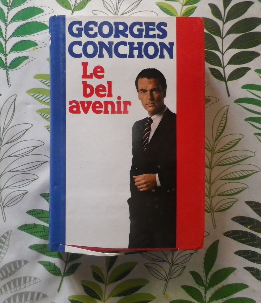 LE BEL AVENIR de Georges CONCHON Ed. France Loisirs 2 Bubry (56)