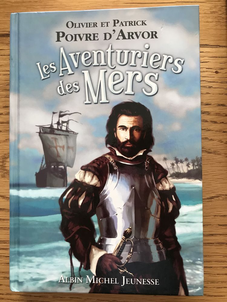 Les aventuriers des mers - Olivier et Patrick Poivre d'Arvor 4 Levallois-Perret (92)