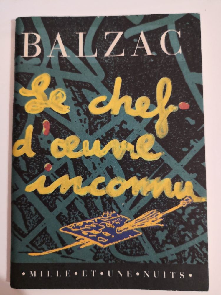 BALZAC - Le chef d'oeuvre inconnu - MILLE ET UNE NUITS E.O. 29 Nice (06)