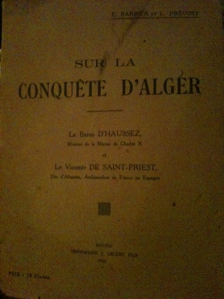 BARBIER E. - PREVOST L.?, ?Sur la conqu�te d'Alger, 1930 12 Bosc-le-Hard (76)