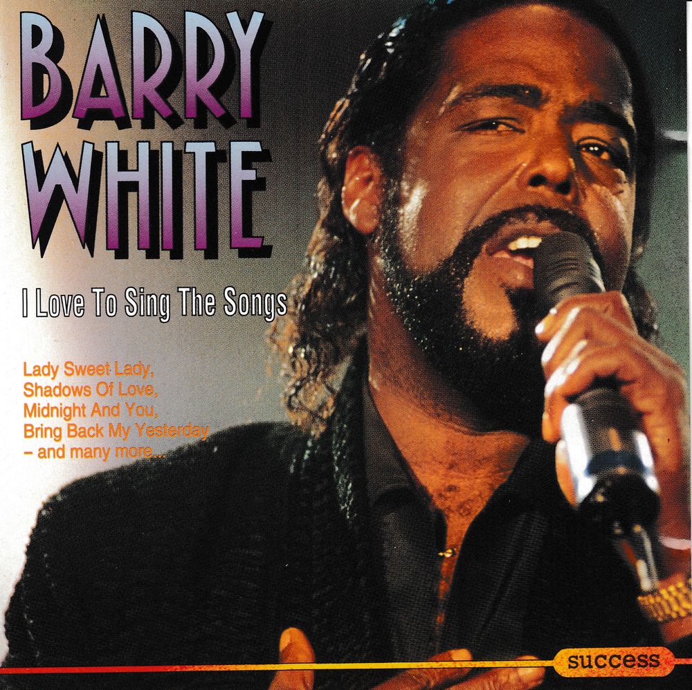 CD     Barry White      I Love To Sing The Songs 6 Antony (92)