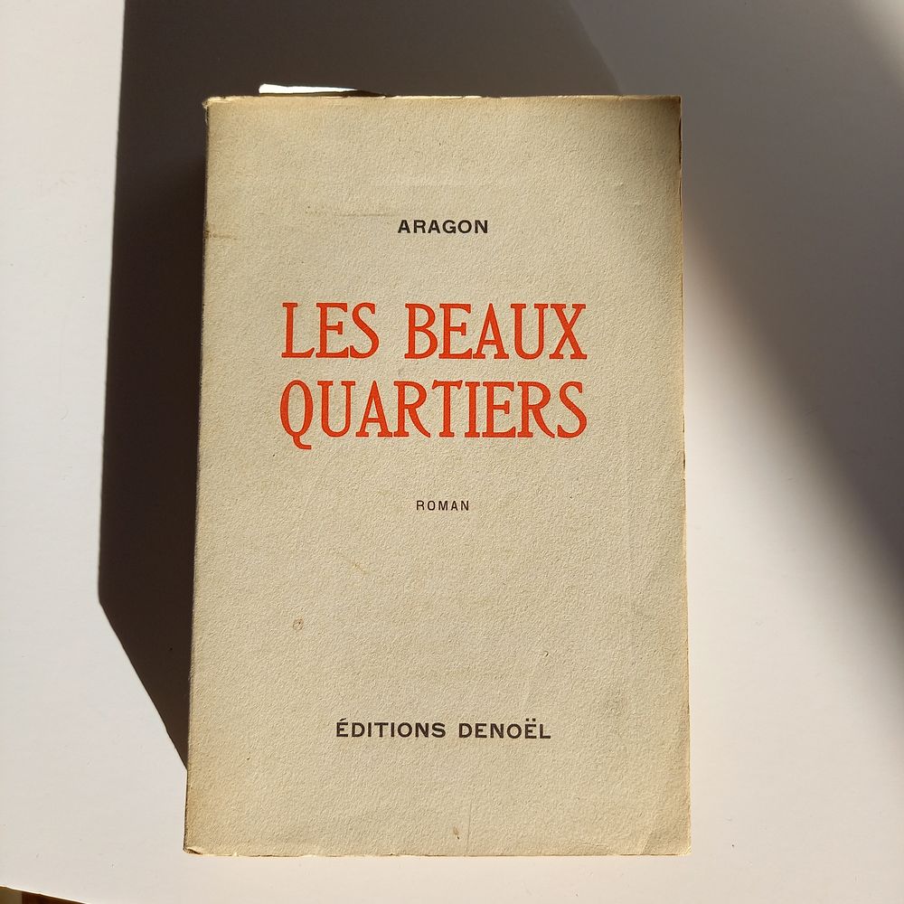 Les beaux quartiers, Aragon, �ditions Denoel, 1936 10 Saumur (49)