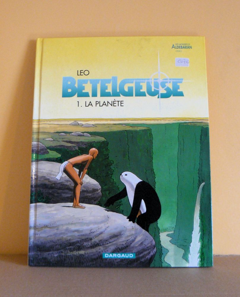 Betelgeuse : La plan�te - Leo - Dargaud - 2000 7 Argenteuil (95)