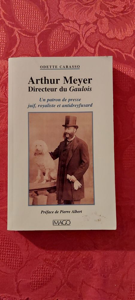 biographie  Arthur Meyer, Directeur du Gaulois  4 Paris 12 (75)