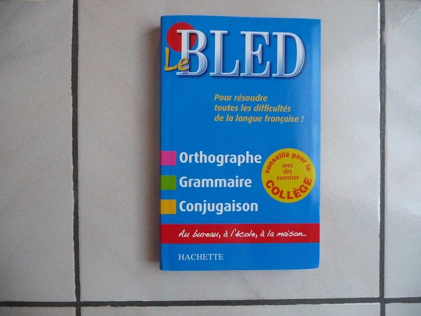 BLED Coll�ge Orthographe Grammaire Conjugaison - Neuf 13 Celles-sur-Belle (79)