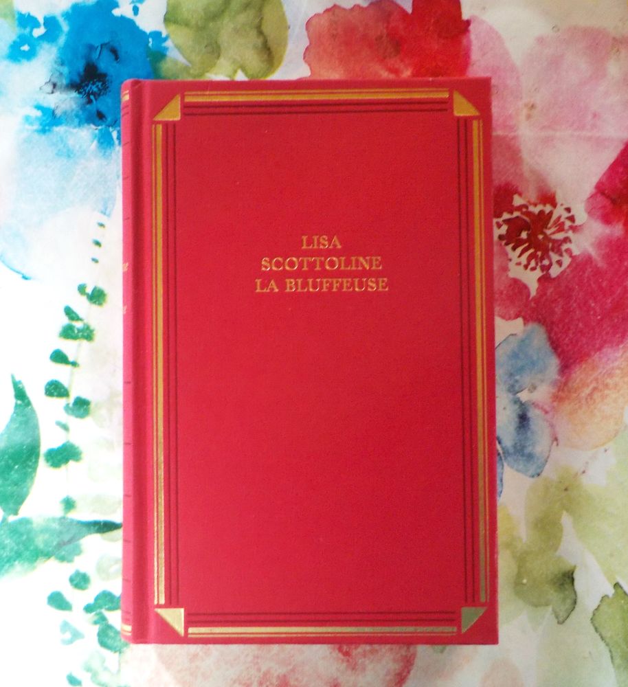 LA BLUFFEUSE de Lisa SCOTTOLINE Ed. France Loisirs 2 Bubry (56)