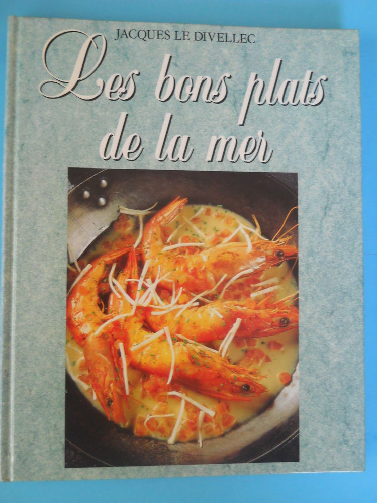 LES BONS PLATS DE LA MER - Jacques LE DIVELLEC 9 Semoy (45)