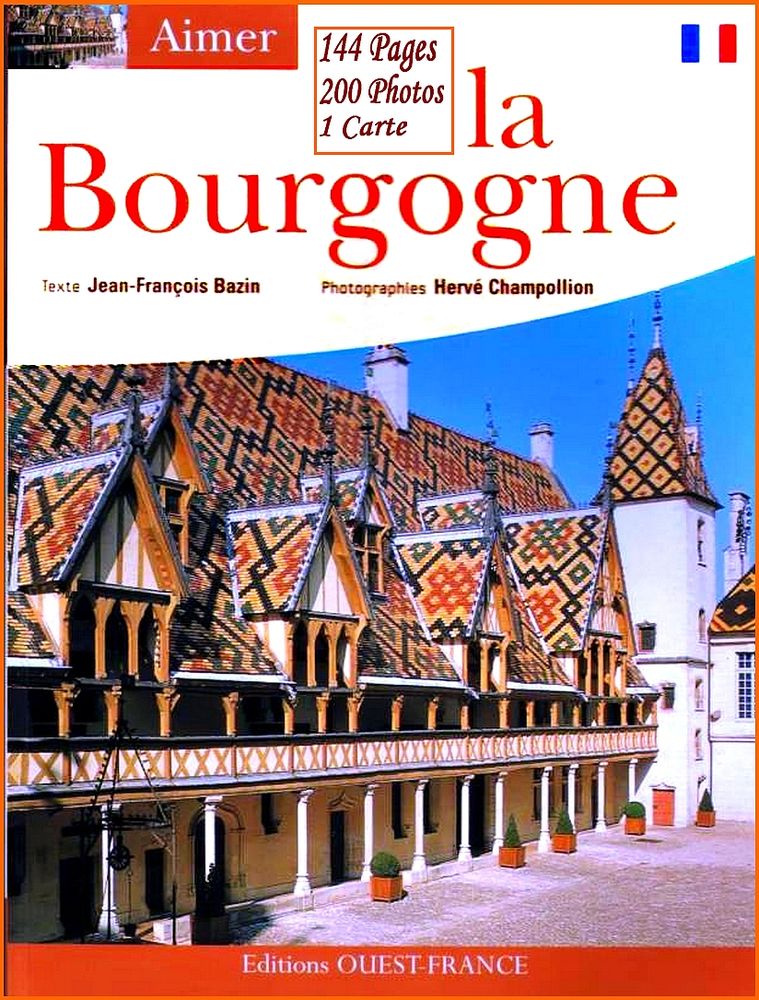 LA BOURGOGNE -guide photos - FRANCE 12 Lille (59)