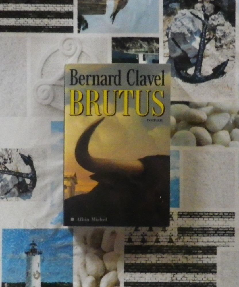 BRUTUS de Bernard CLAVEL Ed. Albin Michel 4 Bubry (56)