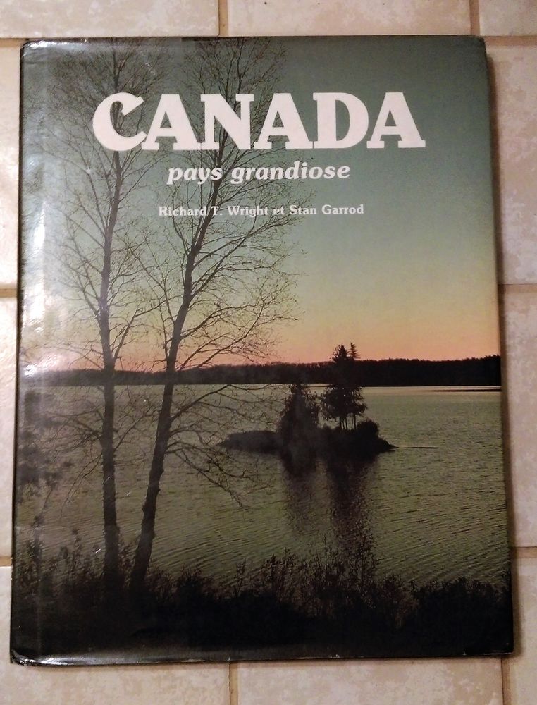 Canada. Pays grandiose - Richard T. Wright   3 euros 3 Marseille 9 (13)