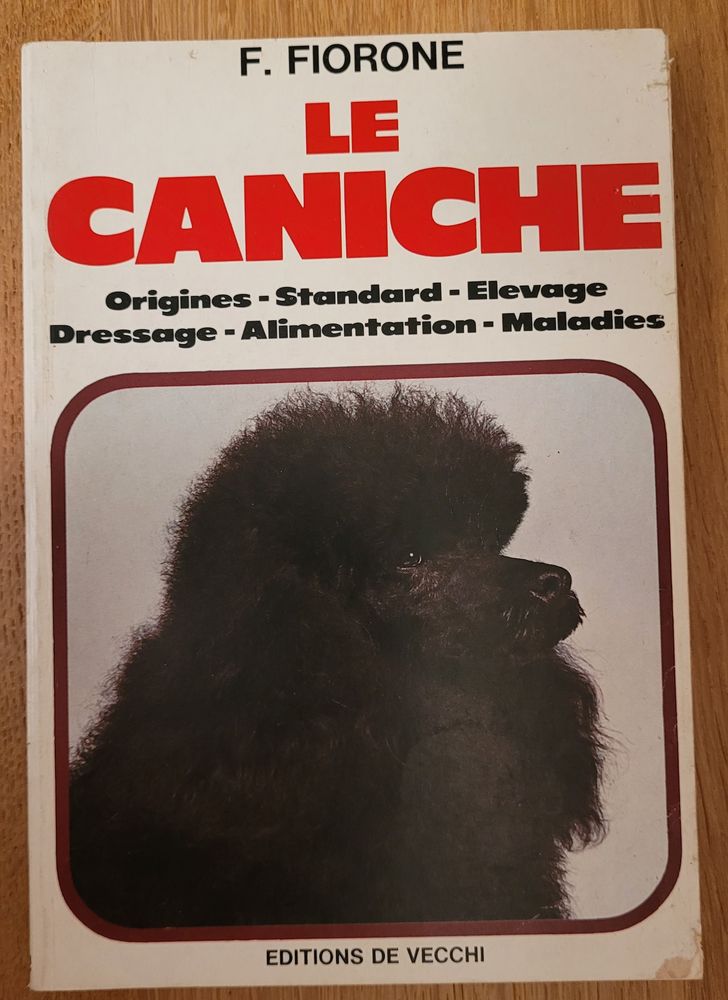 Le caniche : 1 livre sur l'�ducation et les soins du caniche 3 Arras (62)