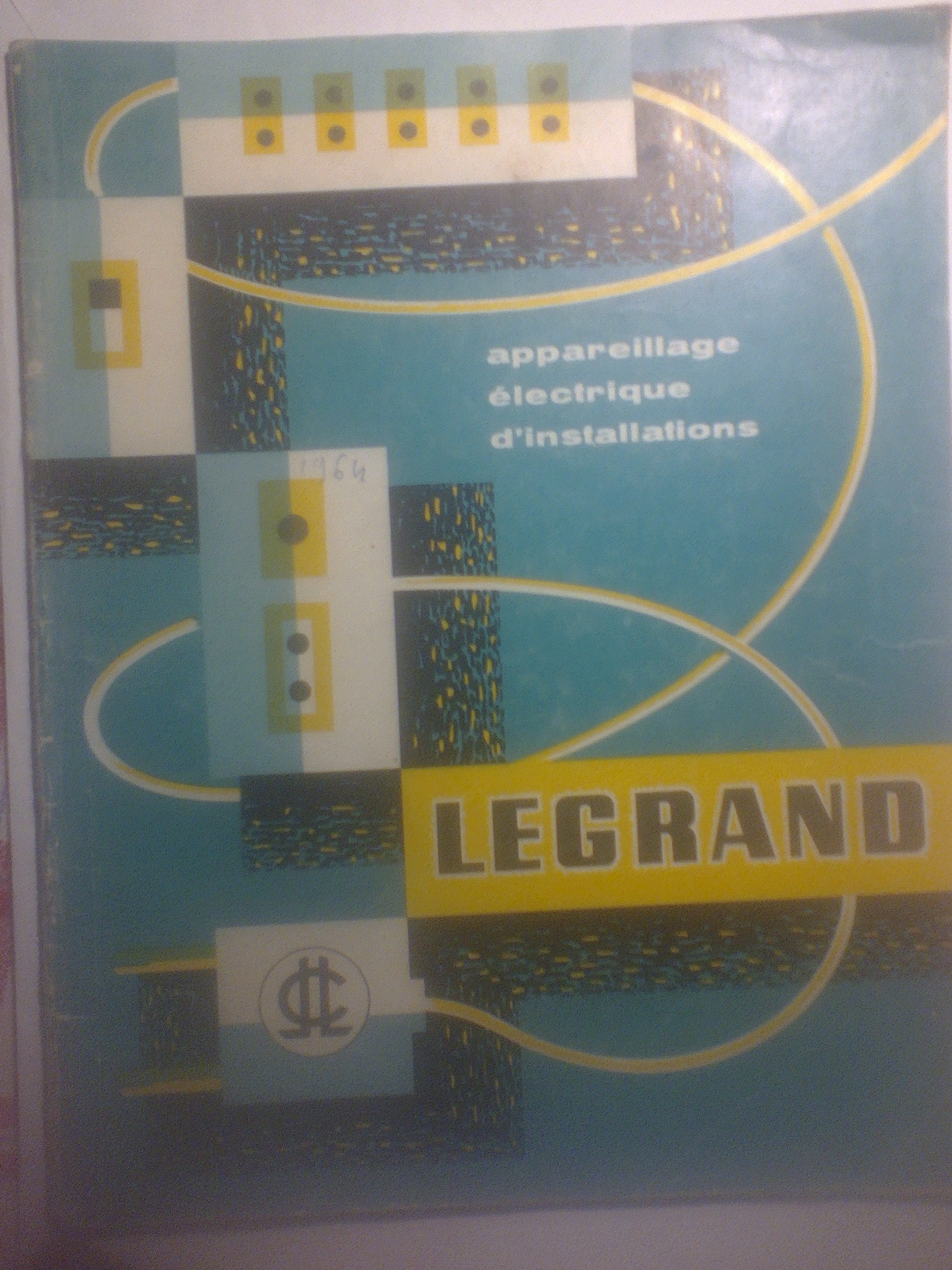 1 Catalogue Legrand Appareillage �lectrique �ditions 1963 18 N�rac (47)